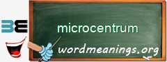 WordMeaning blackboard for microcentrum